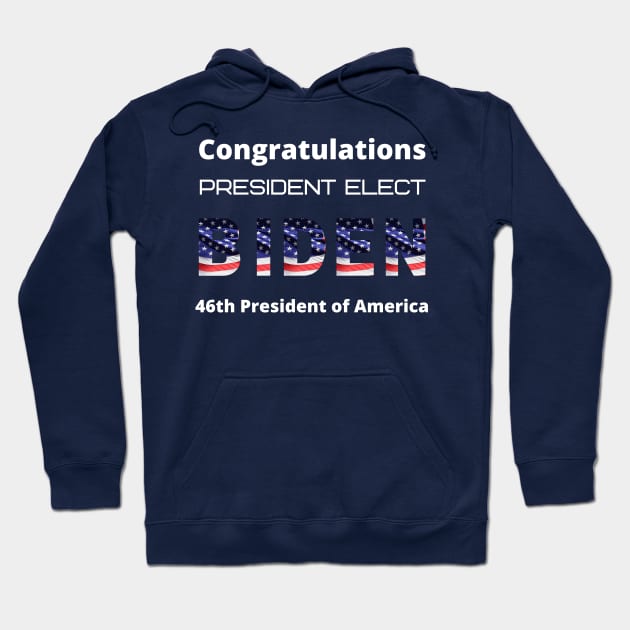 Congratulations President Elect Biden Hoodie by InspiredCreative